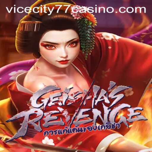 GeishasRevenge: The Ultimate Gaming Experience in ViceCity77