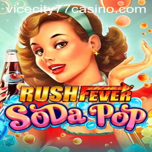 RushFeverSodaPop: A New Wave in Gaming